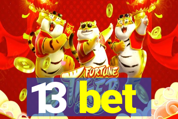 13 bet